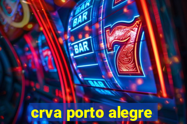 crva porto alegre
